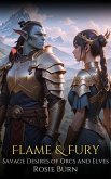 Flame & Fury (Savage Desires of Orcs and Elves) (eBook, ePUB)