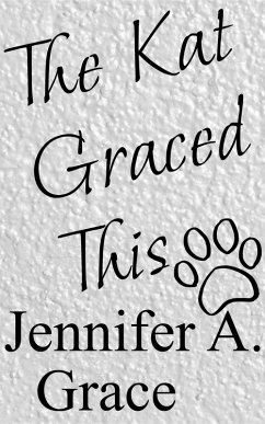 The Kat Graced This (eBook, ePUB) - Grace, Jennifer A.