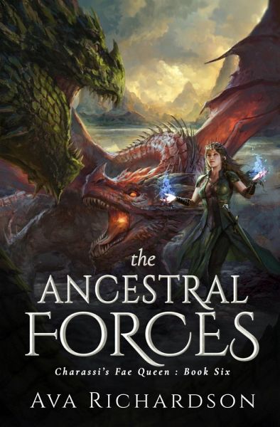 The Ancestral Forces (Charassi's Fae Queen, #6) (eBook, ePUB) The Ancestral Forces (Charassi's Fae Queen, #6) (eBook, ePUB)