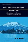 Tall Tales of Alaska Sitka AK (Northern Narratives, #3) (eBook, ePUB)