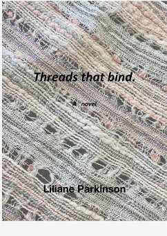 Threads That Bind (eBook, ePUB) - Parkinson, Liliane