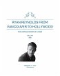 Ryan Reynolds - From Vancouver to... - Bild 1