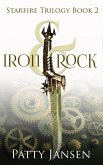 Iron & Rock (Starfire Trilogy, #2) (eBook, ePUB) Iron & Rock (Starfire Trilogy, #2) (eBook, ePUB)