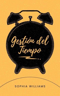 Gestión del Tiempo (Controlling your Mind, #1) (eBook, ePUB) - Williams, Sophia