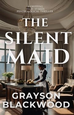 Cover The Silent Maid: a Gripping High-Stakes Psychological Thriller (Housemaid's Secrets) (eBook, ePUB)