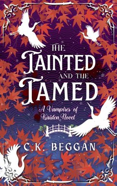 The Tainted and the Tamed (Vampires of Kaiden) (eBook, ePUB) - Beggan, C. K.