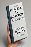 Defendiendo la Democracia. Segunda Edición (Second Edition) (eBook, ePUB) Defendiendo la Democracia. Segunda Edición (Second Edition) (eBook, ePUB)