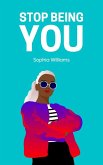 Stop Being You (Controlling your Mind, #1) (eBook, ePUB)