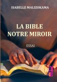 La Bible, Notre Miroir La Bible, Notre Miroir