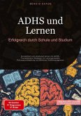 ADHS und Lernen: Erfolgreich durch Schule und Studium