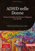 ADHD nelle Donne: Guida Completa per Donne e Ragazze con ADHD ADHD nelle Donne: Guida Completa per Donne e Ragazze con ADHD