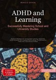 ADHD and Learning: Successfully Mastering School and University Studies