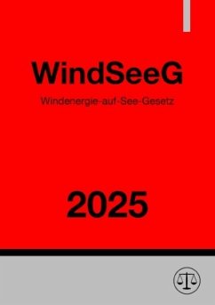 Windenergie-auf-See-Gesetz - WindSeeG 2025 Cover Windenergie-auf-See-Gesetz - WindSeeG 2025