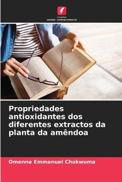 Cover Propriedades antioxidantes dos diferentes extractos da planta da amêndoa