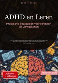 ADHD en Leren: Praktische Strategieën voor Kinderen en Volwassenen ADHD en Leren: Praktische Strategieën voor Kinderen en Volwassenen