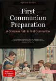 First Communion Preparation: A Complete Path to First Communion First Communion Preparation: A Complete Path to First Communion