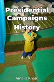 Presidential Campaigns History (eBook, ePUB)