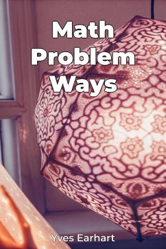 Math Problem Ways (eBook, ePUB) - Earhart, Yves