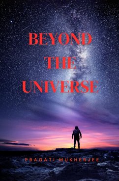 Beyond The Universe (eBook, ePUB) - Mukherjee, Pragati