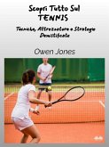 Scopri Tutto Sul TENNIS (eBook, ePUB)