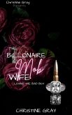 The Billionaire Mob Wife; Loving the Bad Boy (eBook, ePUB) The Billionaire Mob Wife; Loving the Bad Boy (eBook, ePUB)