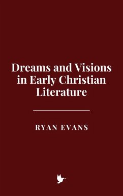 Cover Dreams and Visions in Early Christian Literature (eBook, ePUB)