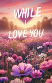 While I Love You (under our star, #1) (eBook, ePUB)