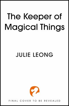 The Keeper of Magical Things (eBook, ePUB) - Leong, Julie