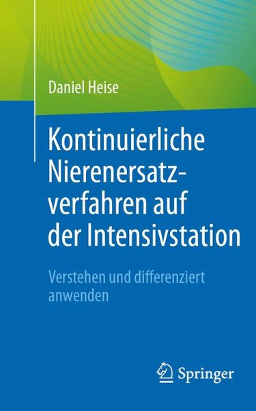 Kontinuierliche Nierenersatzverfahren auf der Intensivstation (eBook, PDF)