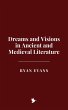 Dreams and Visions in Ancient and... - Bild 1