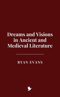 Cover Dreams and Visions in Ancient and Medieval Literature (eBook, ePUB)