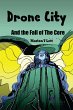 Drone City and The Fall of thr Core... - Bild 1