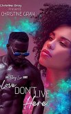 Love Don't Live Here (eBook, ePUB)