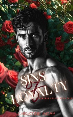 Cover Sins of Loyalty: Revenge Best Served Cold (eBook, ePUB)