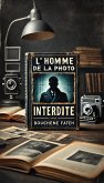 L'Homme de la Photo Interdite (eBook, ePUB)