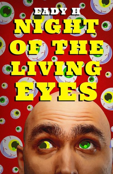 Night of the Living Eyes (Batshit musicals, #3) (eBook, ePUB)
