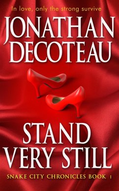 Stand Very Still (Snake City Chronicles, #1) (eBook, ePUB) Cover Stand Very Still (Snake City Chronicles, #1) (eBook, ePUB)