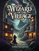 The wizard of the village (eBook, ePUB) The wizard of the village (eBook, ePUB)