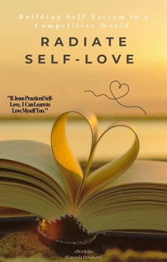 Cover Radiate Self Love: Building Self-Esteem in a Competitive World (eBook, ePUB)