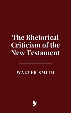 Cover The Rhetorical Criticism of the New Testament (eBook, ePUB)