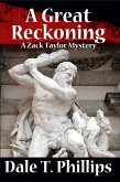 A Great Reckoning (The Zack Taylor series, #7) (eBook, ePUB) A Great Reckoning (The Zack Taylor series, #7) (eBook, ePUB)