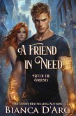 A Friend in Need (Gift of the Ancients, #3) (eBook, ePUB)