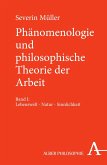Phänomenologie und philosophische Theorie der Arbeit (eBook, PDF) Phänomenologie und philosophische Theorie der Arbeit (eBook, PDF)
