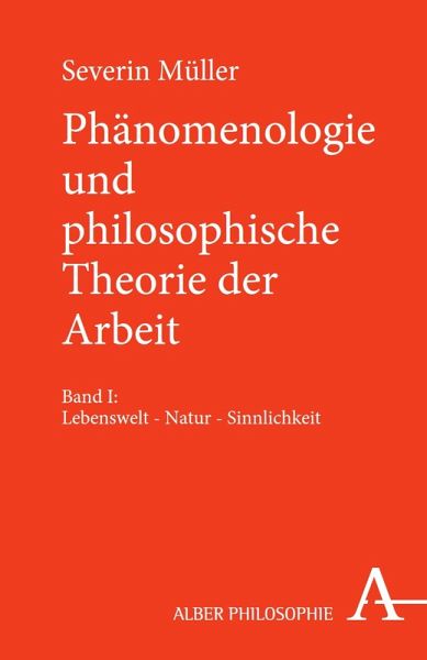 Phänomenologie und philosophische Theorie der Arbeit (eBook, PDF)