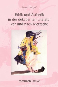 Cover Ethik und Ästhetik in der dekadenten Literatur vor und nach Nietzsche (eBook, PDF)