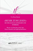 "Musik zum Lesen" - musikalisch-literarische Hybride (eBook, PDF) "Musik zum Lesen" - musikalisch-literarische Hybride (eBook, PDF)
