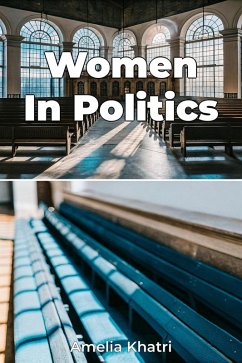 Women In Politics (eBook, ePUB) - Khatri, Amelia