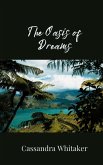 The Oasis of Dreams The Oasis of Dreams