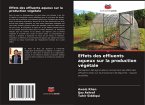 Effets des effluents aqueux sur la production végétale Effets des effluents aqueux sur la production végétale