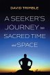 A Seeker's Journey into Sacred Time and... - Bild 1